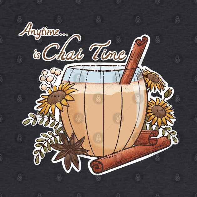 Anytime is Chai Time by Bee and Clover Designs